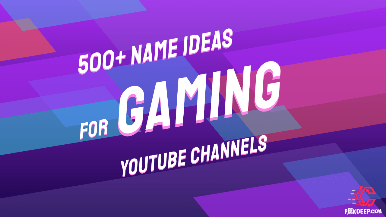 Best 500+ Special YouTube Gaming Channel Names 2022