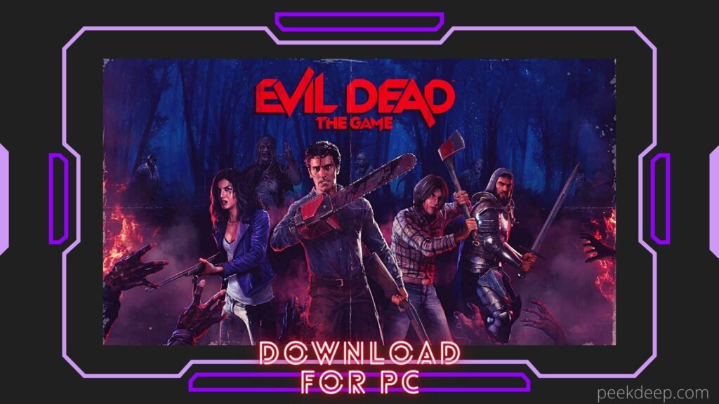 [NEW] EVIL DEAD: THE GAME FREE DOWNLOAD FOR PC 2022