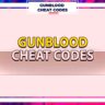 GunBlood Cheats, Codes, and Level Codes List [2022]