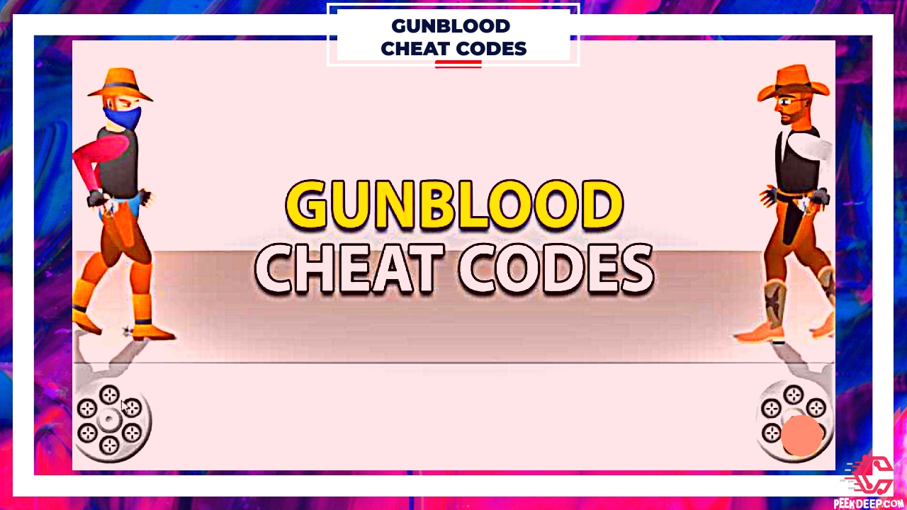 gunblood-cheats-codes-and-level-codes-list-aug-2022