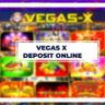 Vegas X Deposit Online -Best Way To Add Money in Vegas-X.org