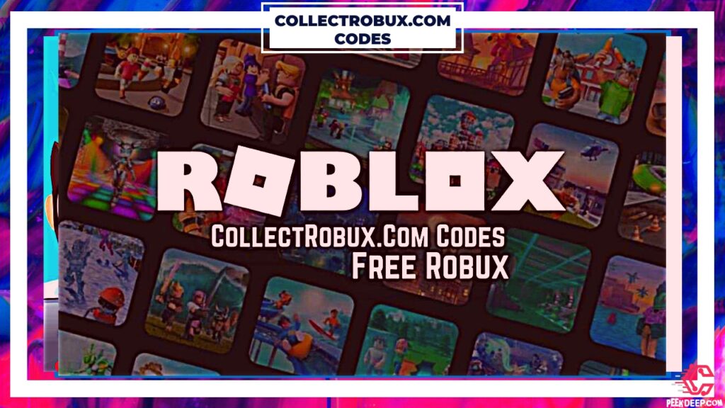 CollectRobux.Com Codes List [May 2022] Earn Free Robux!!!