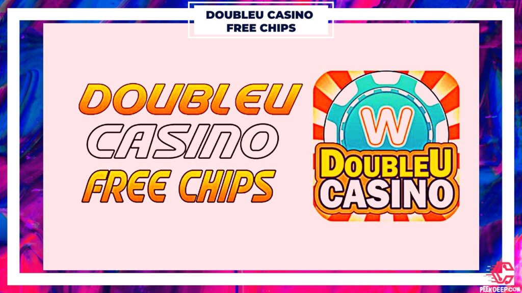 Doubleu Casino free chips are given out on a daily basis. We add fresh free gigantic chips, coins, grand free spins, and bonus jackpots on a daily...
