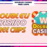 Doubleu Casino free chips are given out on a daily basis. We add fresh free gigantic chips, coins, grand free spins, and bonus jackpots on a daily...