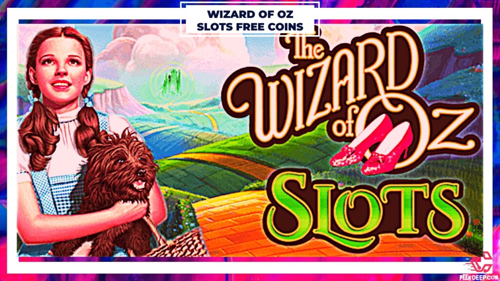 Wizard of Oz Slots Free Coins [Aug 2022]Free Credits Today