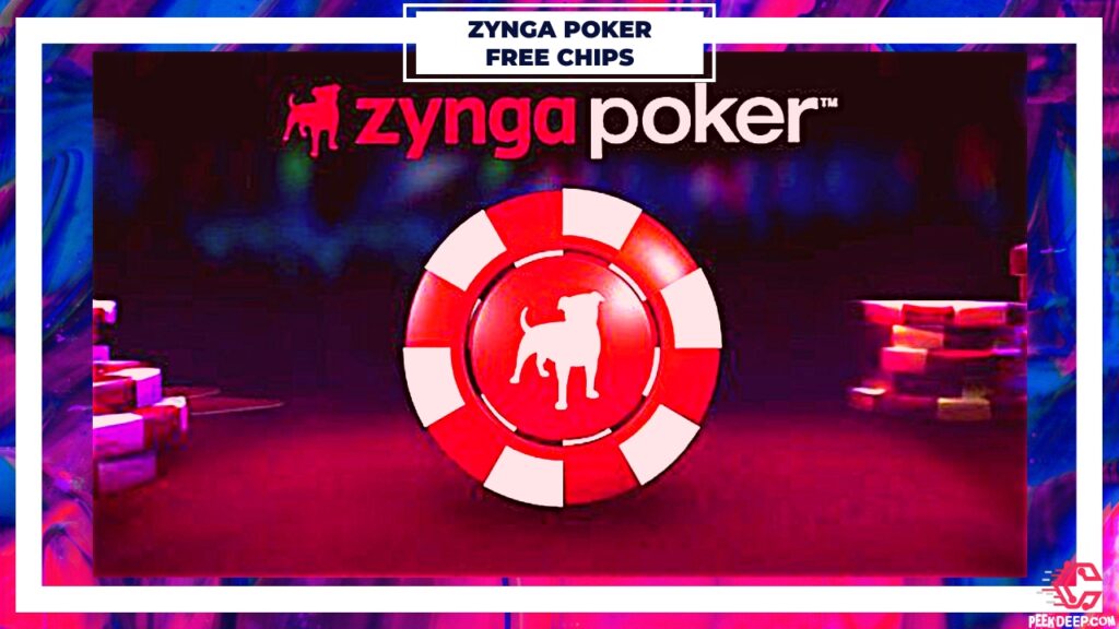 Zynga Poker Free Chips [May 2022] Updated Links Today,Code