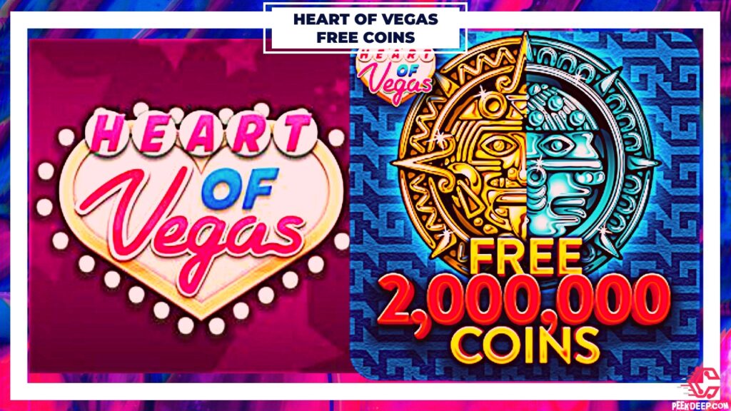 Heart of Vegas Free Coins 2022 [3M+ Free Coins]