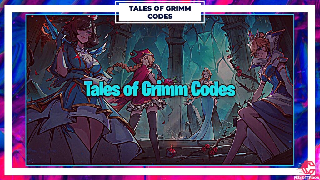 Tales of Grimm Codes [May 2022] Updated Promo Code list Free