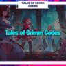 Tales of Grimm Codes [May 2022] Updated Promo Code list Free