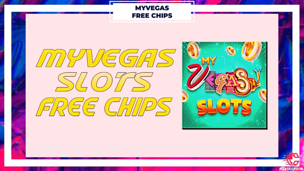 Get myVEGAS Free Chips Mobile 2022 [New Updated!] Legit