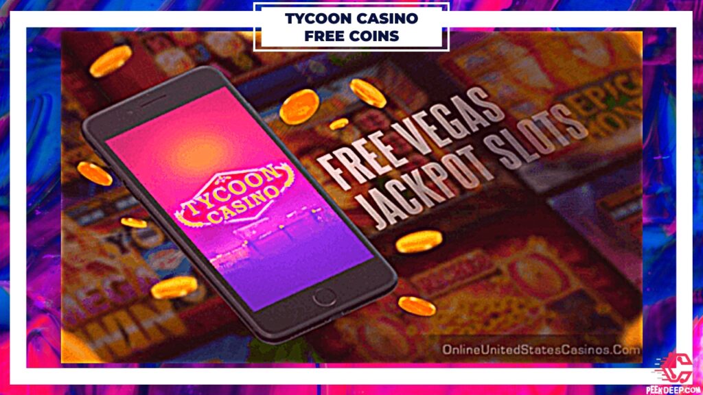 Tycoon Casino Free Coins 2022 | Daily Links