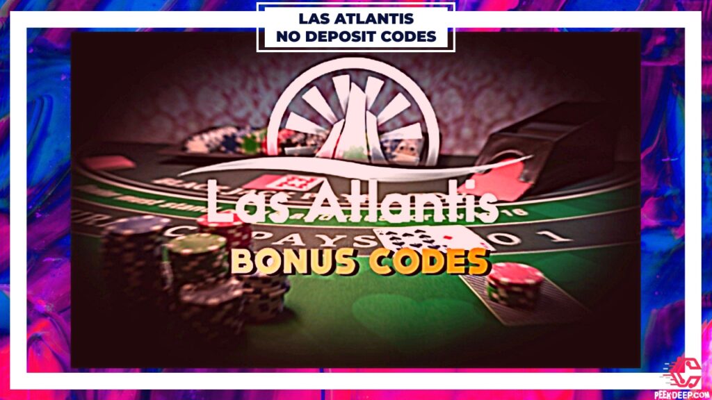Las Atlantis Casino No Deposit Bonus Codes 2022[Free Chips]