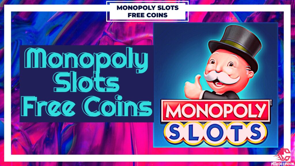 Monopoly Slots Free Coins, Spins & Daily Links [June 2022]