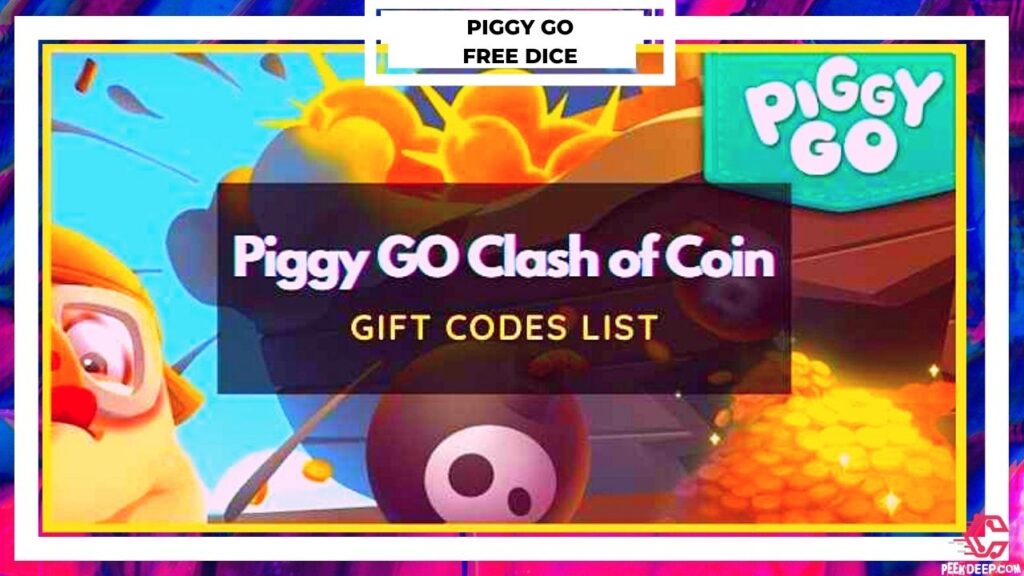 Piggy Go Free Dice links 2022 | Daily Dice And free gift codes