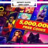 Infinity Slots Free Coins [Feb 2023] Daily Bonus (Updated!) Infinity Slots is a free online slot game for those who enjoy online casinos. Because these folks value thrills and unique visuals that can enhance the experience. Today I'm going to discuss the best methods to get Infinity Slots Free Coins 2022.