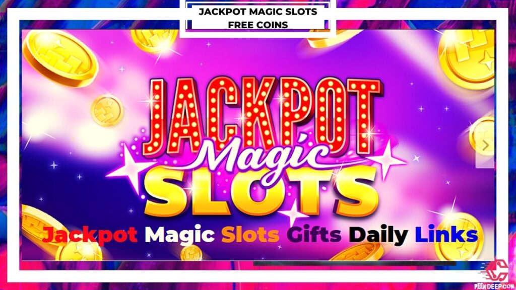Jackpot Magic Slots Free Coins Links 2022 | Daily Gifts Links