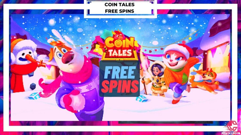 Coin Tales Free Spins [June 2022] Links for Today Claim Now!