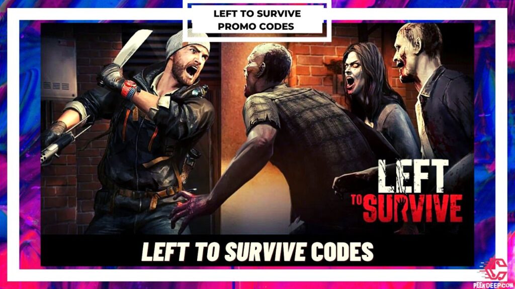 Left to Survive Promo Codes [July 2022] (New Updated) FREE!