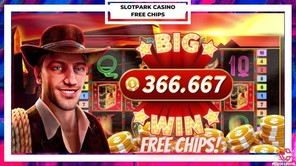 Slotpark Free Chips, Coins, Spins, and Bonuses:-