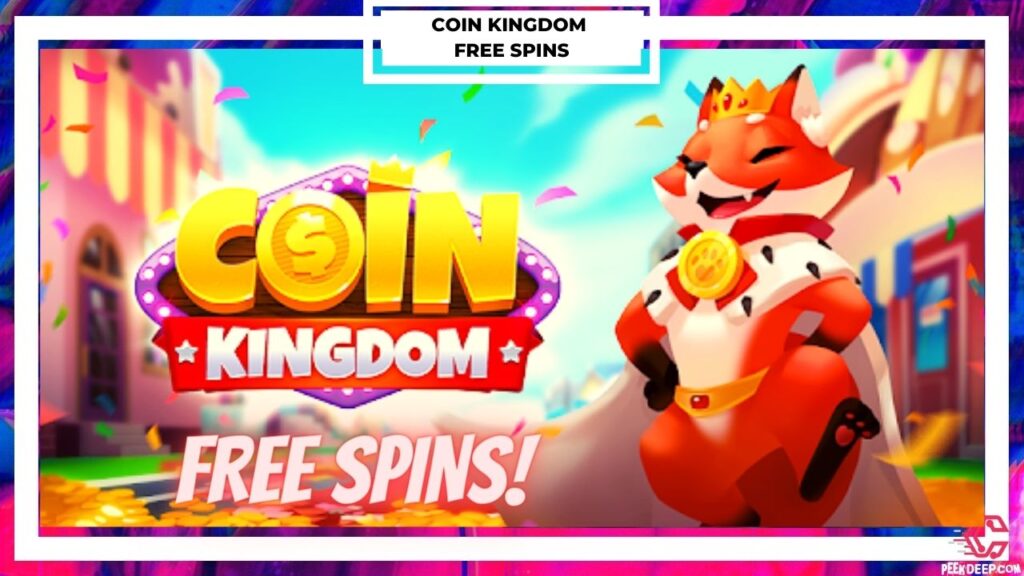 Coin KingDom Free Spins & Coins [July 2022] FREE Links!!!