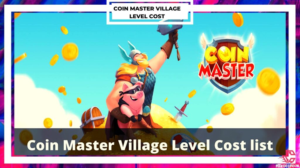 Coin Master Village List and Costs 2022