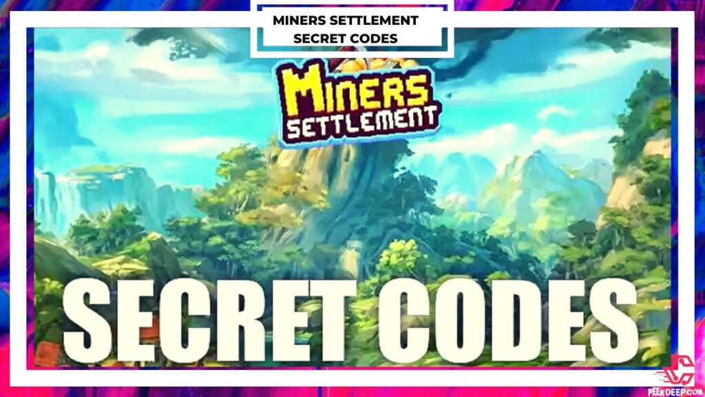 Miners Settlement Secret Codes [Aug 2022] Updated Codes!!!