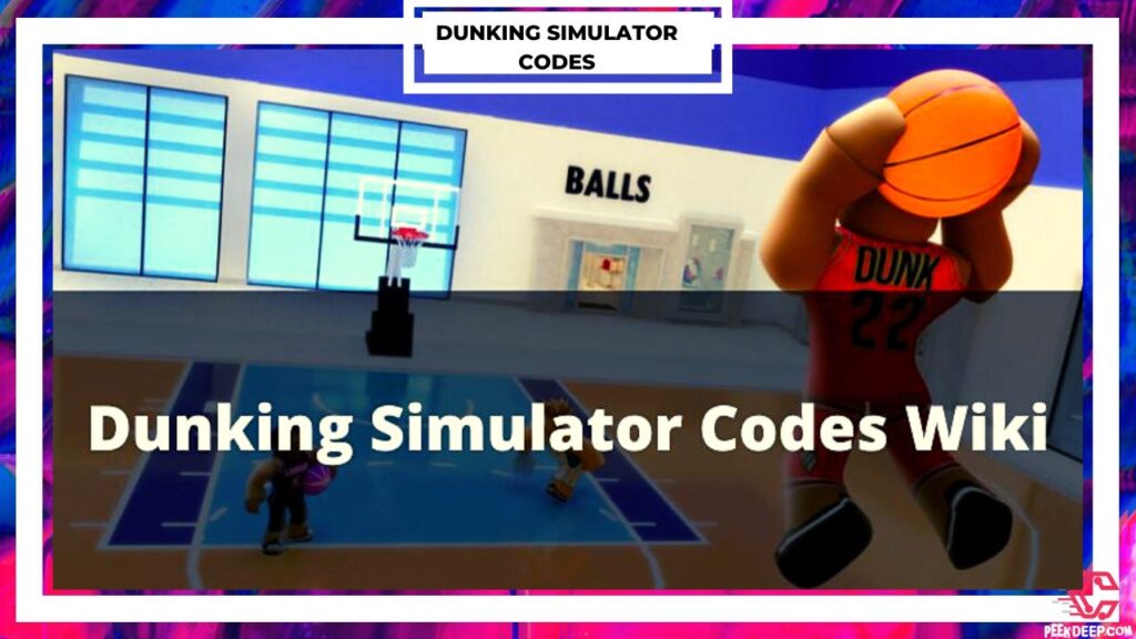 All Dunking Simulator Codes Wiki 2022