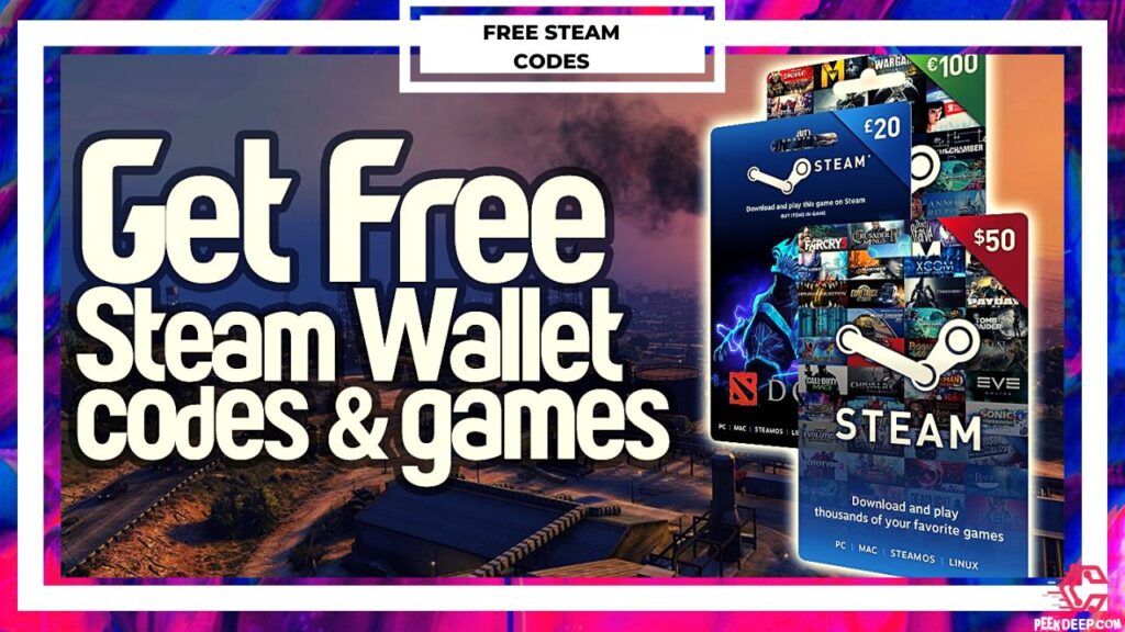 Free Steam Wallet Codes [Aug 2022 Updated] Collect Now!