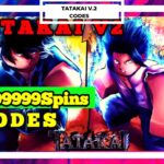 [Updated Today] Tatakai V.2 Codes (Jan 2023) FREE Spins! Hello and welcome to the Tatakai V.2 code wiki. All gamers can use the updated and working codes listed in our Tatakai V.2 codes 2022...