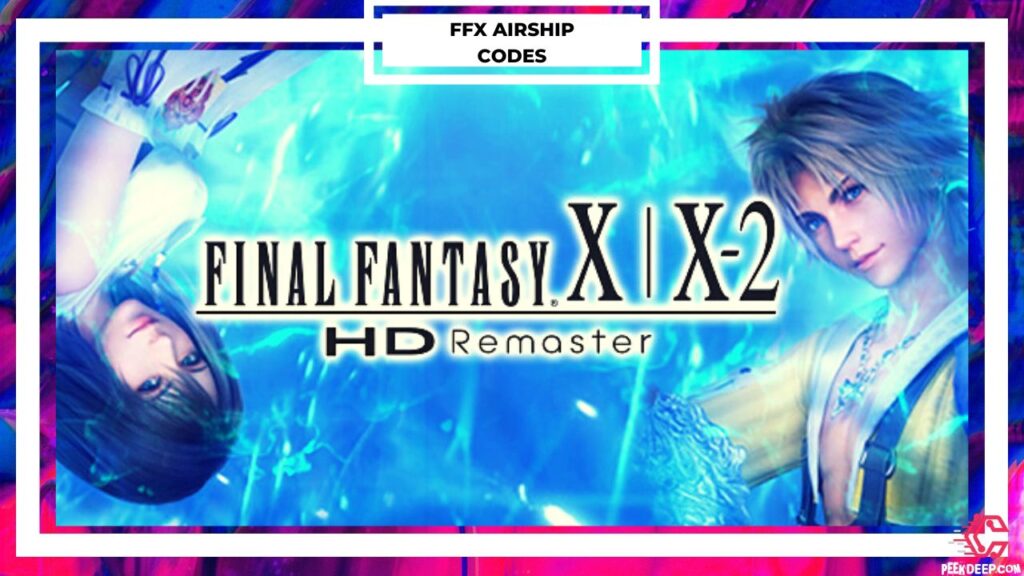List is all Airship Codes and Coordinates in FFX & X-2 HD Remaster