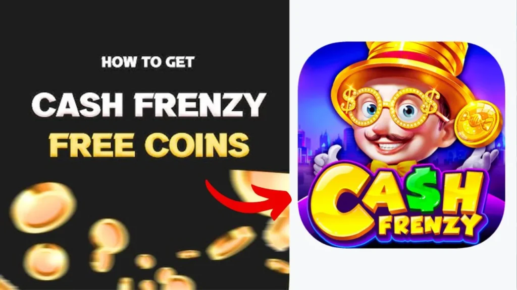 Cash Frenzy Free Coins daily links